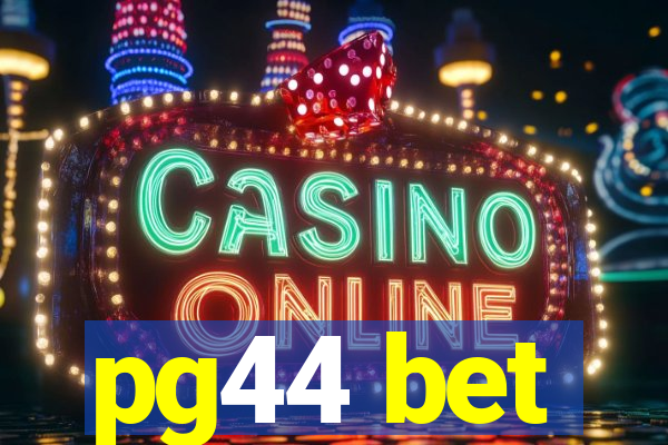 pg44 bet